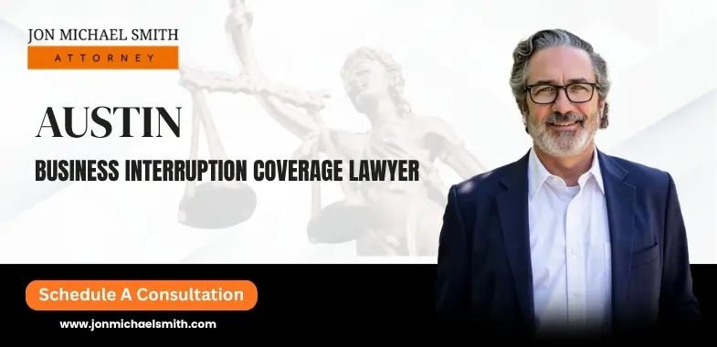 Austin Business Interruption Coverage Lawyer