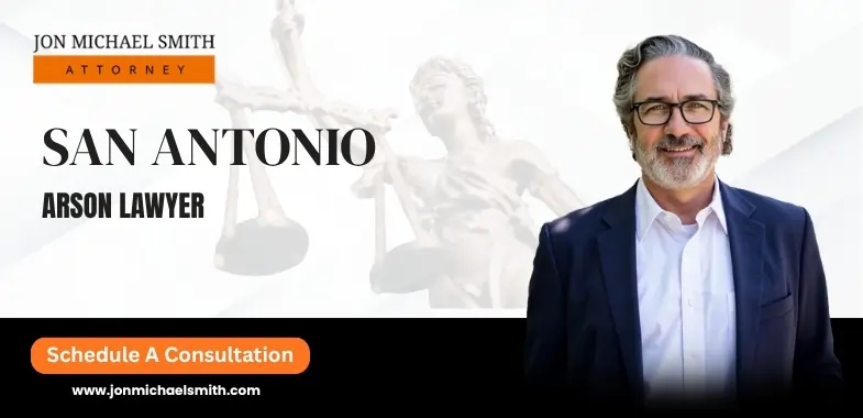 San Antonio Arson Lawyer