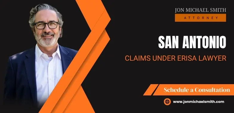 San Antonio Claims Under ERISA Lawyer