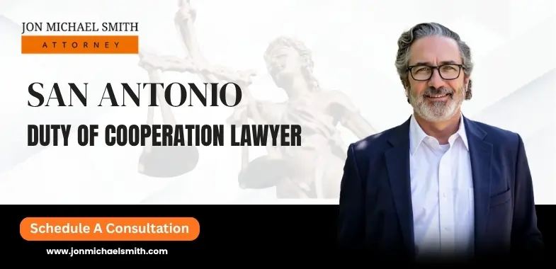 San Antonio Duty of Cooperation Lawyer